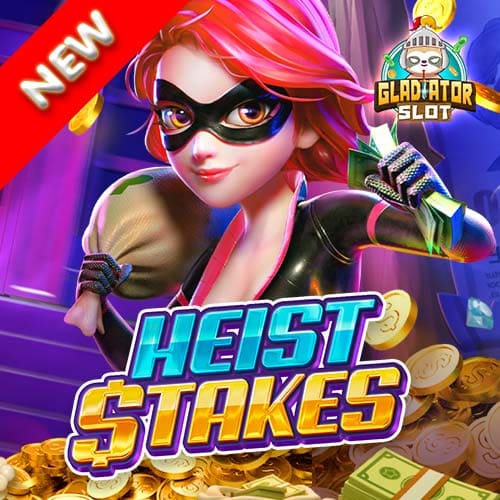 GD_Heist Stakes