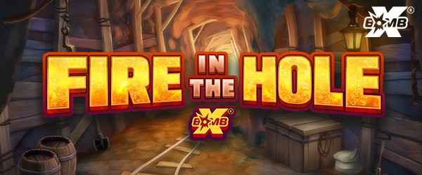 FIRE IN THE HOLE XBOMB 1