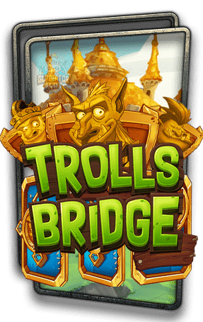ทดลองเล่นสล็อต Trolls Bridge