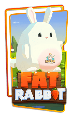 ทดลองเล่นสล็อต Fat Rabbit