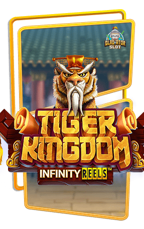 ทดลองเล่นสล็อต Tiger Kingdom Infinity Reels