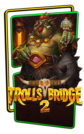 ทดลองเล่นสล็อต Trolls Bridge 2