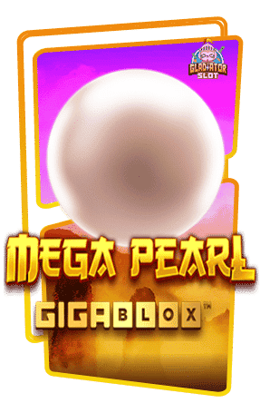 ทดลองเล่นสล็อต Mega Pearl Gigablox
